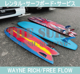 THE SURF ^T[t{[hT[rX WAYNE RICH/FREE FLOW